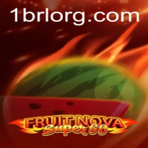 Exploring the Exciting World of FruitNovaSuper60 with 1BRL Bets